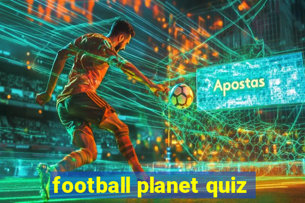 football planet quiz